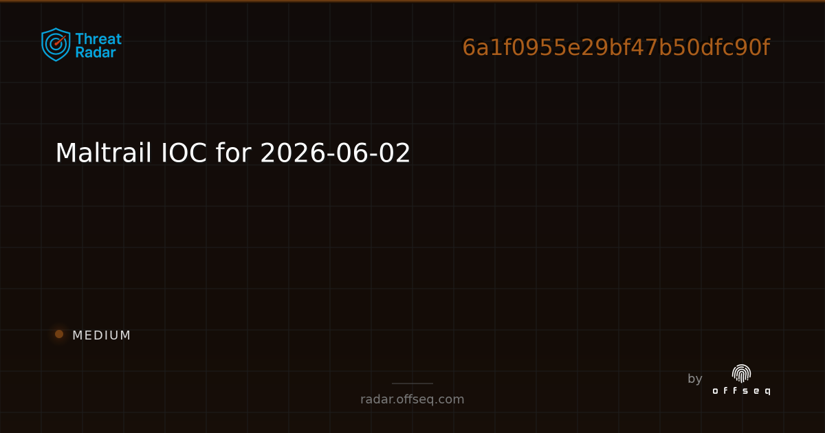Maltrail IOC for 2026-06-02 - Live Threat Intelligence - Threat Radar ...