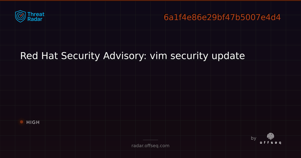 Red Hat Security Advisory: vim security update | Threat Radar