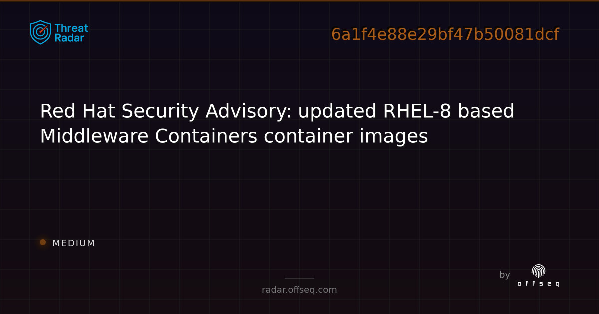 Red Hat Security Advisory: updated RHEL-8 based Middleware Containers ...