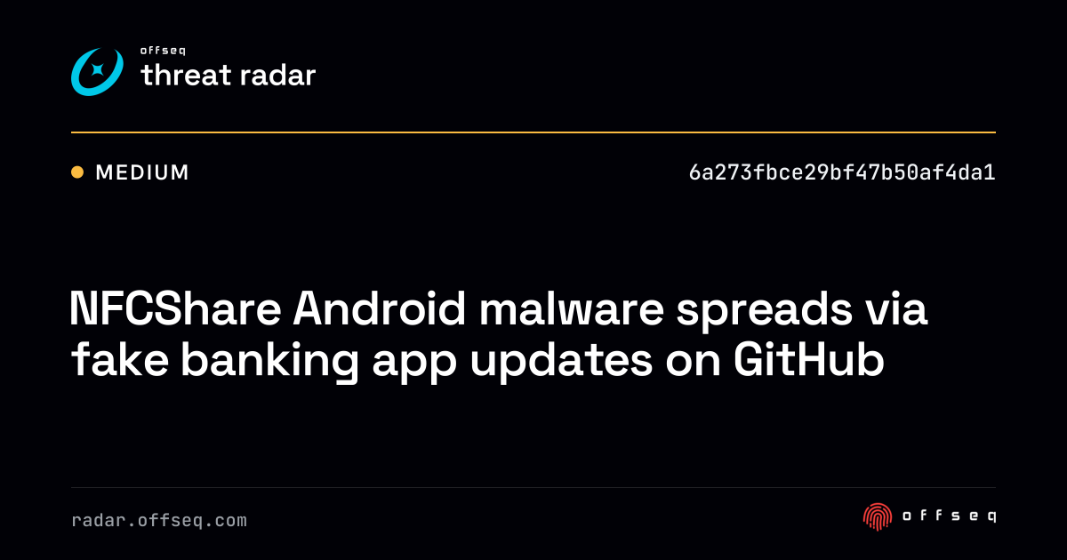 NFCShare Android malware spreads via fake banking app updates on GitHub ...
