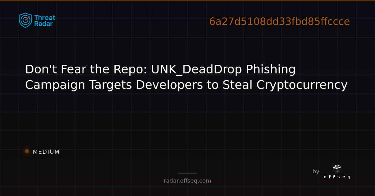 Don't Fear the Repo: UNK_DeadDrop Phishing Campaign Targets Developers ...