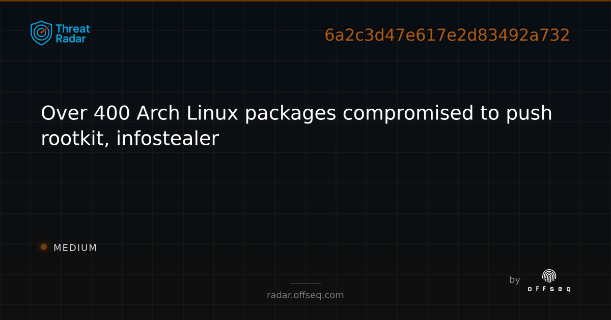 Over 400 Arch Linux packages compromised to push rootkit, infostealer ...