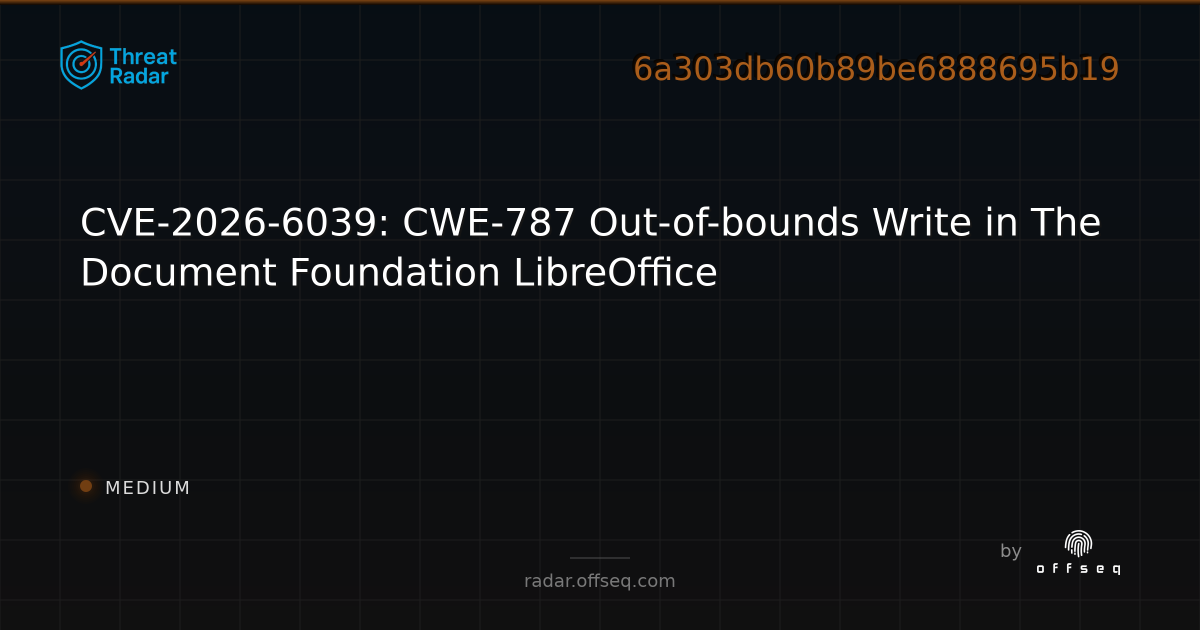 CVE-2026-6039: CWE-787 Out-of-bounds Write in The Document… | Threat Radar