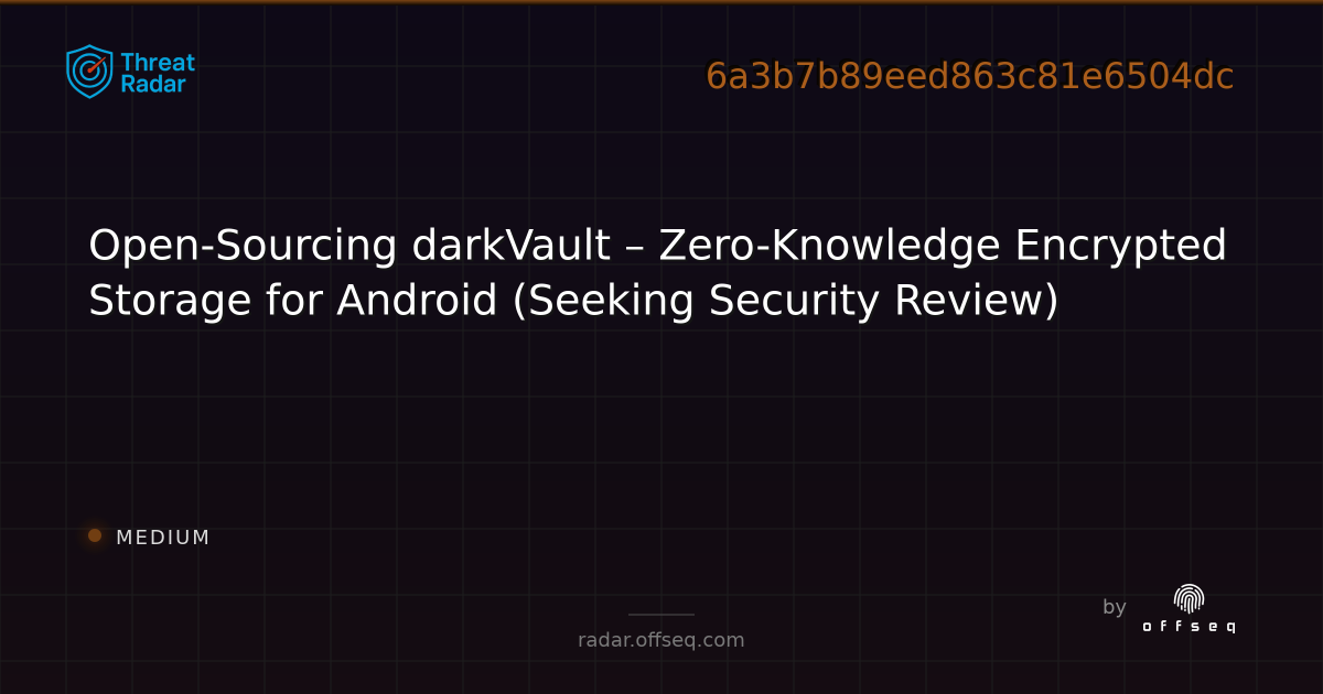 Open-Sourcing darkVault – Zero-Knowledge Encrypted Storage for Android ...