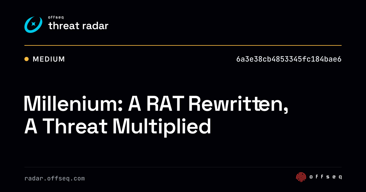 Millenium: A RAT Rewritten, A Threat Multiplied - Live Threat ...