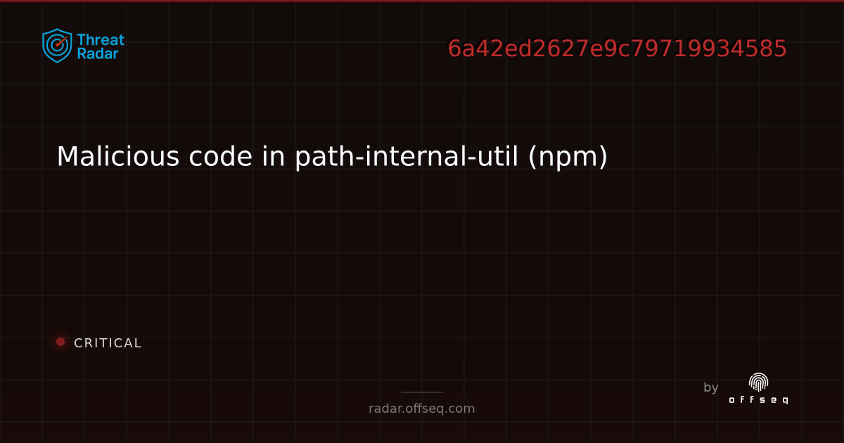 Malicious code in path-internal-util (npm) | Threat Radar