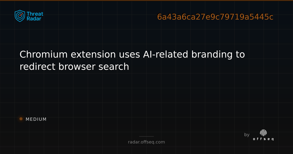 Chromium extension uses AI‑related branding to redirect browser search ...