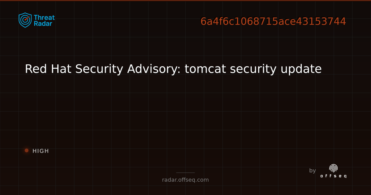 Red Hat Security Advisory: tomcat security update | Threat Radar