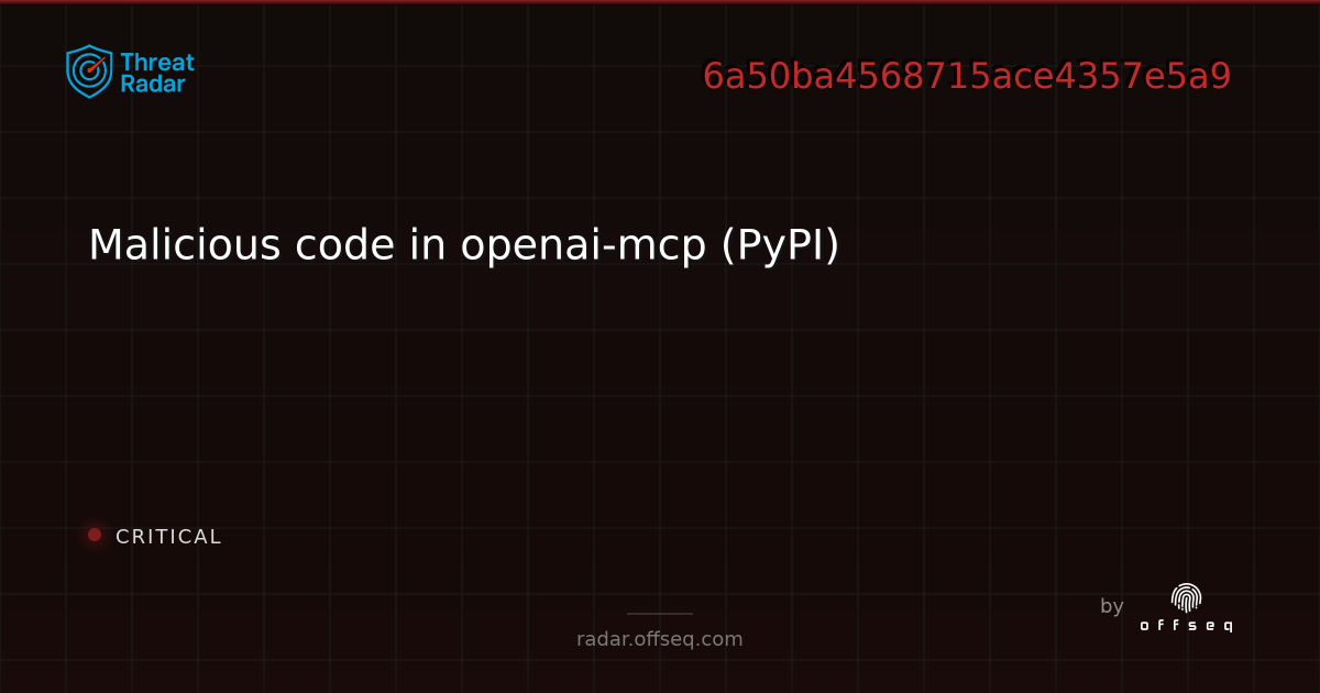 Malicious code in openai-mcp (PyPI) - Live Threat Intelligence - Threat ...