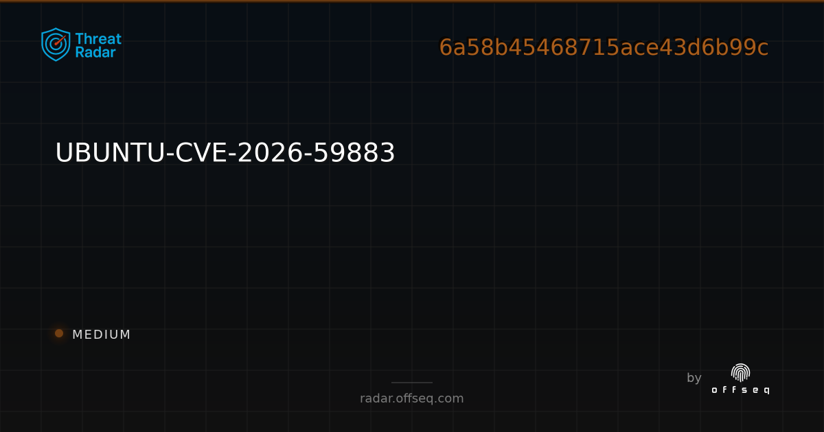 UBUNTU-CVE-2026-59883 | Threat Radar