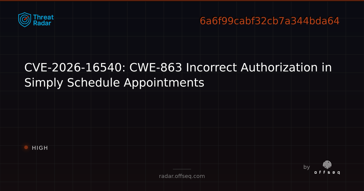 CVE-2026-16540: CWE-863 Incorrect Authorization in Simply Schedule ...