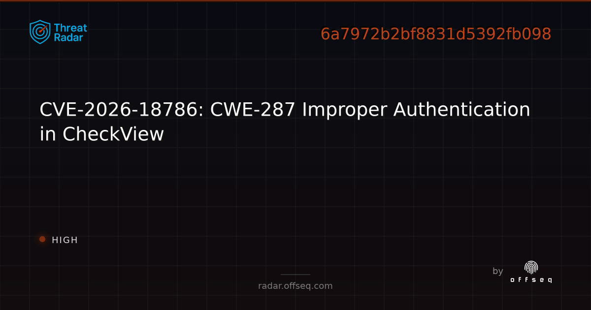 CVE-2026-18786: CWE-287 Improper Authentication in CheckView - Live ...