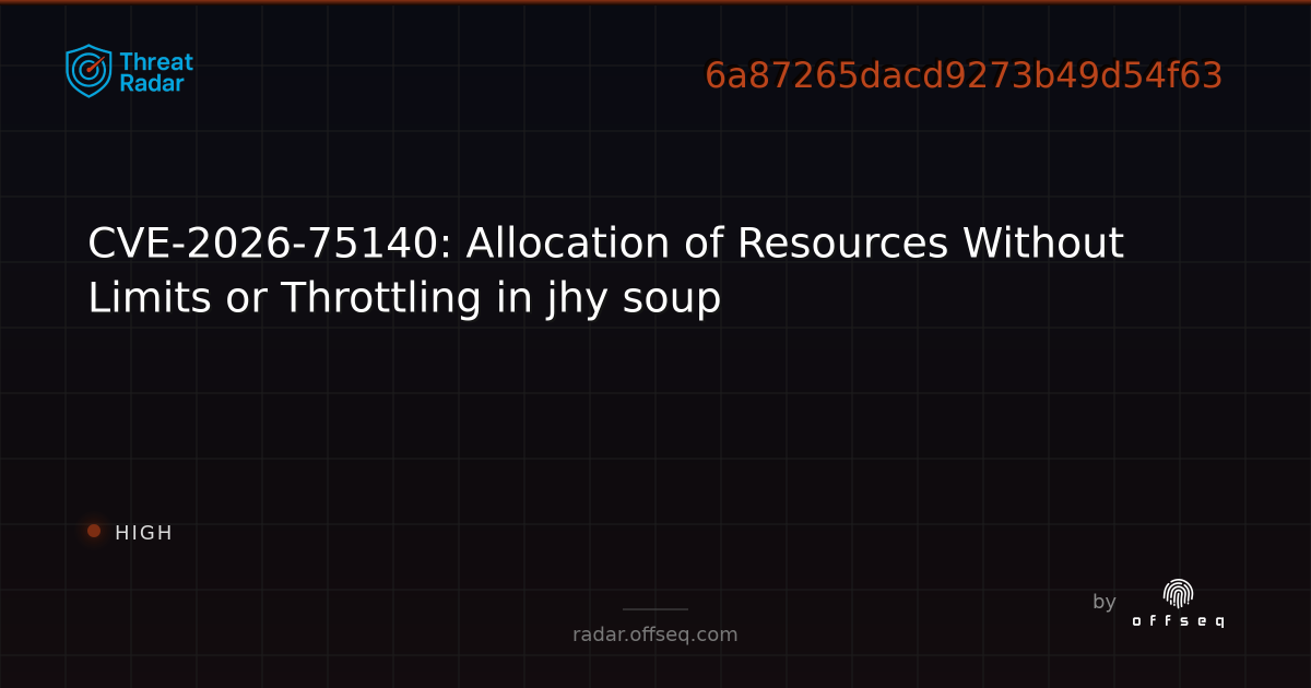 CVE-2026-75140: Allocation of Resources Without Limits or… | Threat Radar