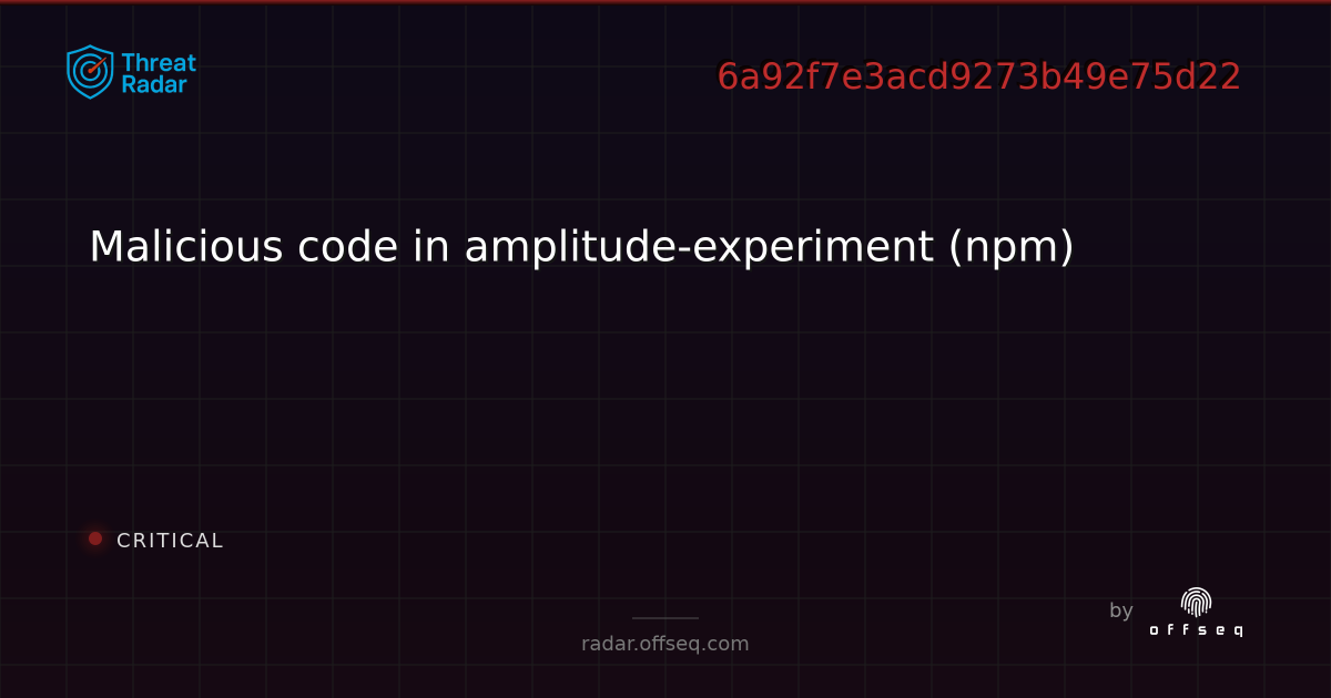 Malicious code in amplitude-experiment (npm) | Threat Radar