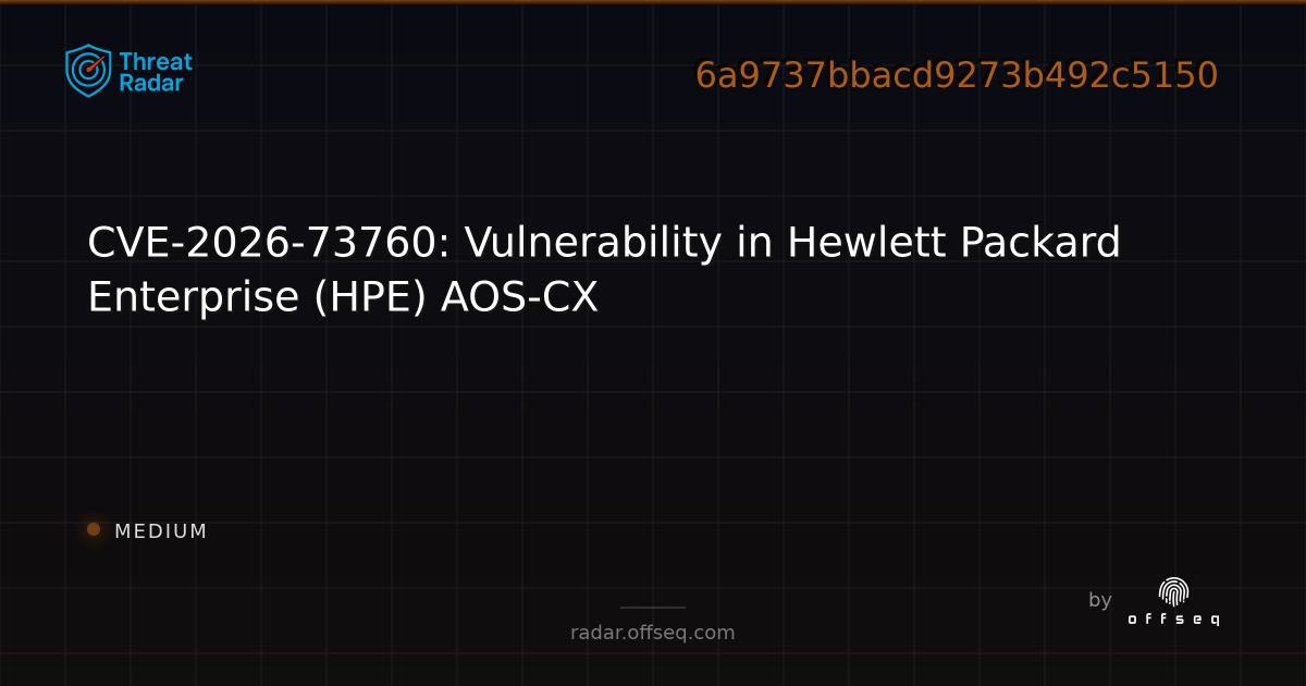 CVE-2026-73760: Vulnerability in Hewlett Packard Enterprise (HPE) AOS ...