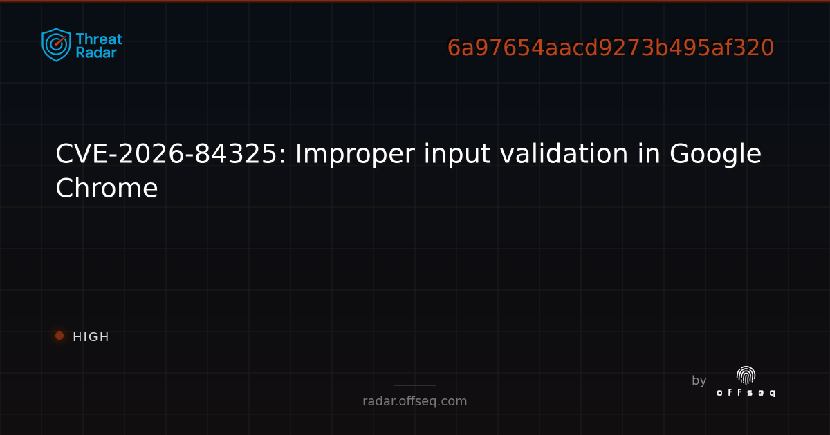 cve-2026-84325-improper-input-validation-in-google-chrome-live