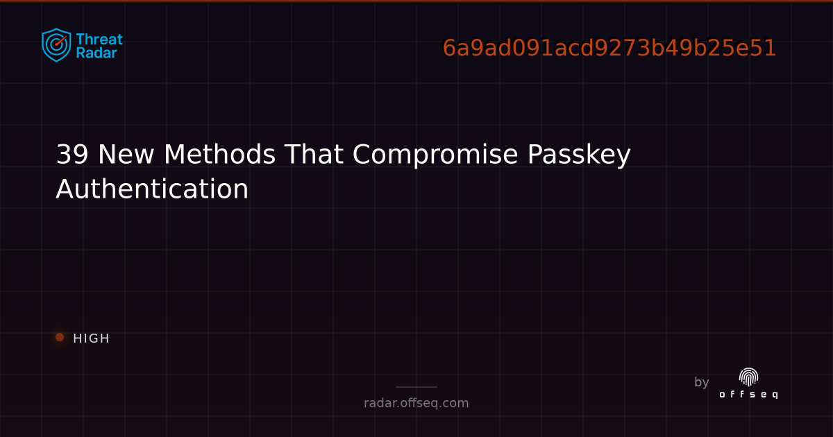 39 New Methods That Compromise Passkey Authentication - Live Threat ...