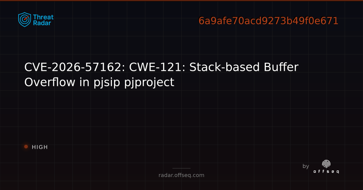 CVE-2026-57162: CWE-121: Stack-based Buffer Overflow in pjsip pjproject ...
