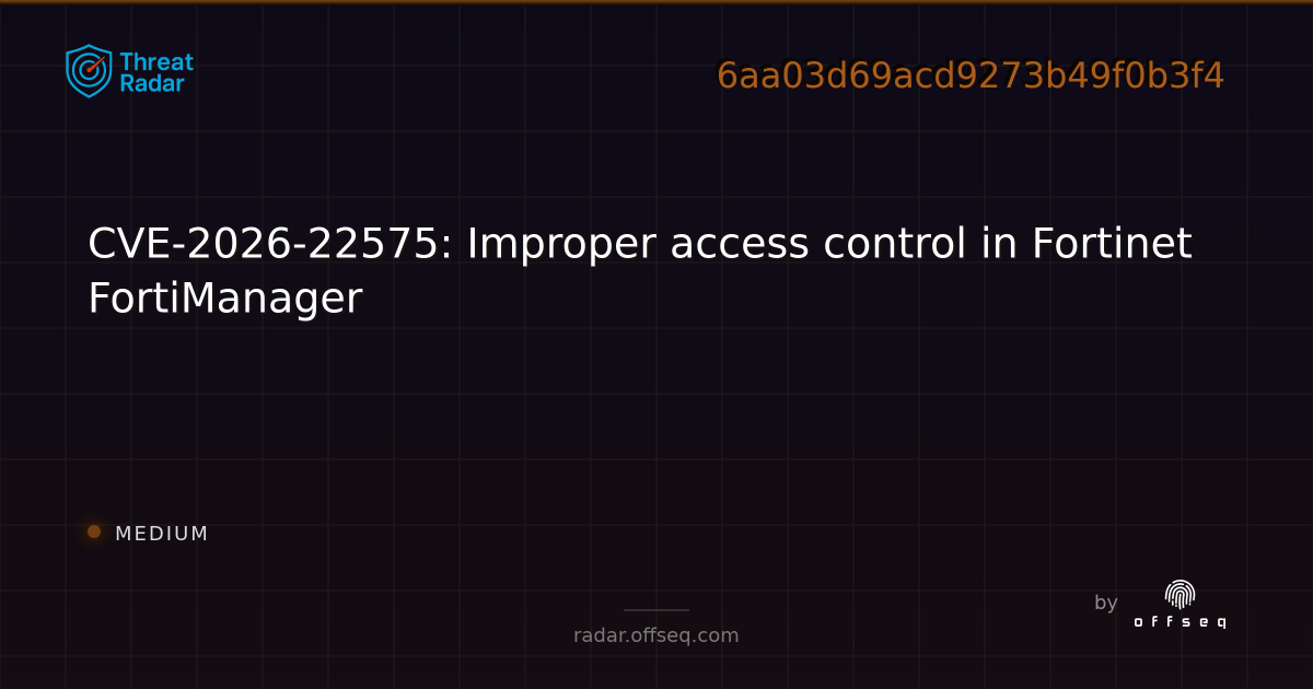 CVE-2026-22575: Improper access control in Fortinet FortiManager - Live ...