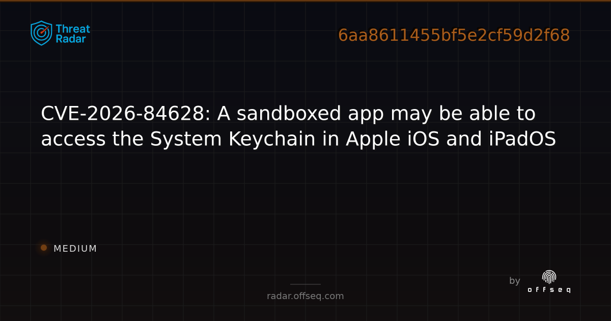 CVE-2026-84628: A sandboxed app may be able to access the System ...