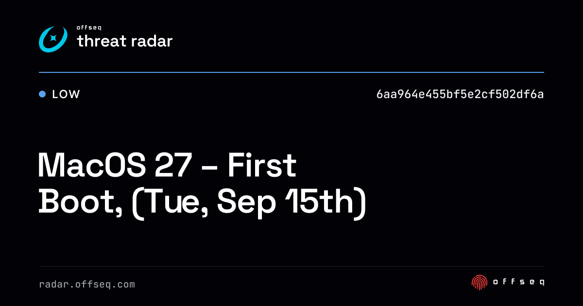 MacOS 27 - First Boot, (Tue, Sep 15th) - Live Threat Intelligence ...