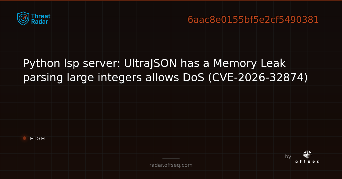 Python lsp server: UltraJSON has a Memory Leak parsing large integers ...