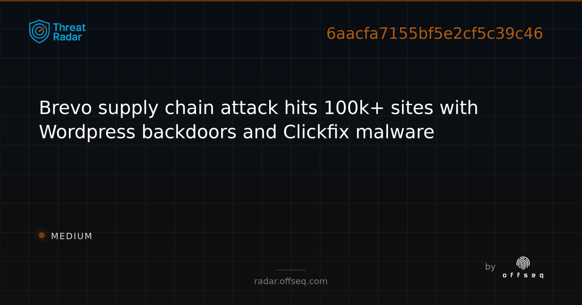 Brevo supply chain attack hits 100k+ sites with Wordpress… | Threat Radar