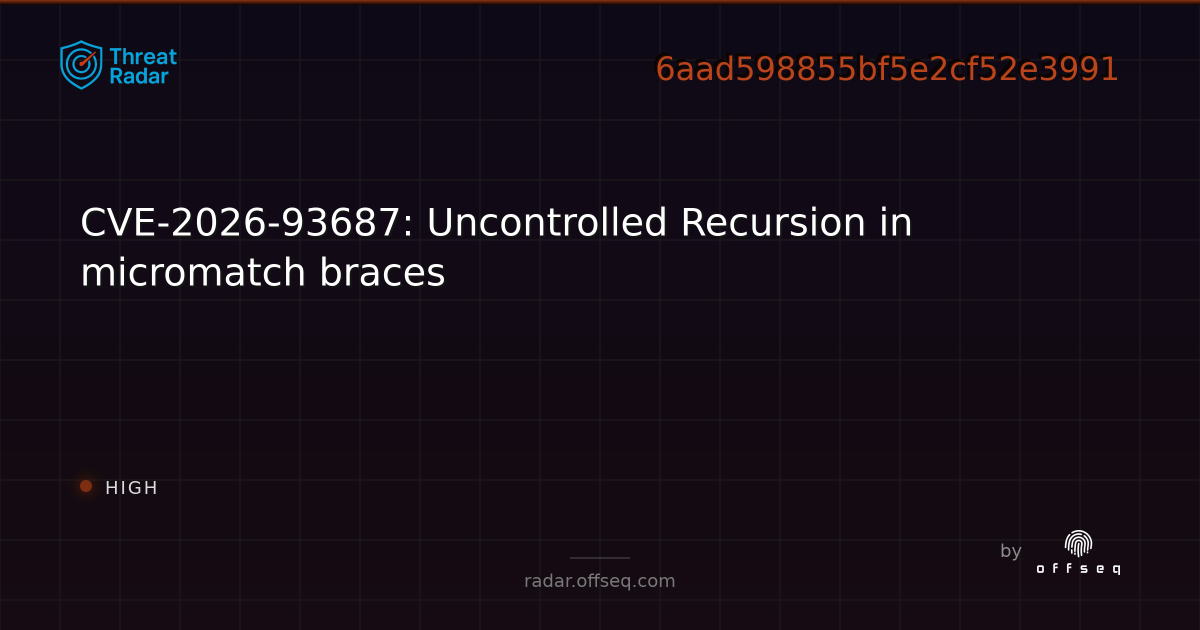 CVE-2026-93687: Uncontrolled Recursion in micromatch braces - Live ...