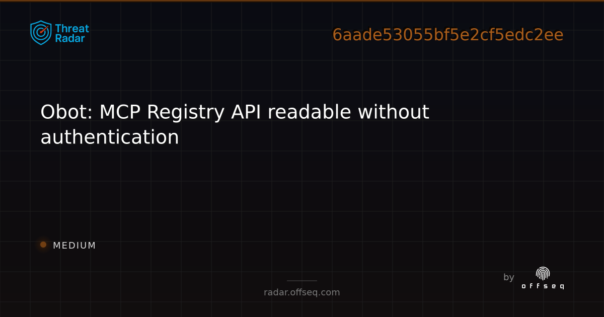 Obot: MCP Registry API readable without authentication - Live Threat ...