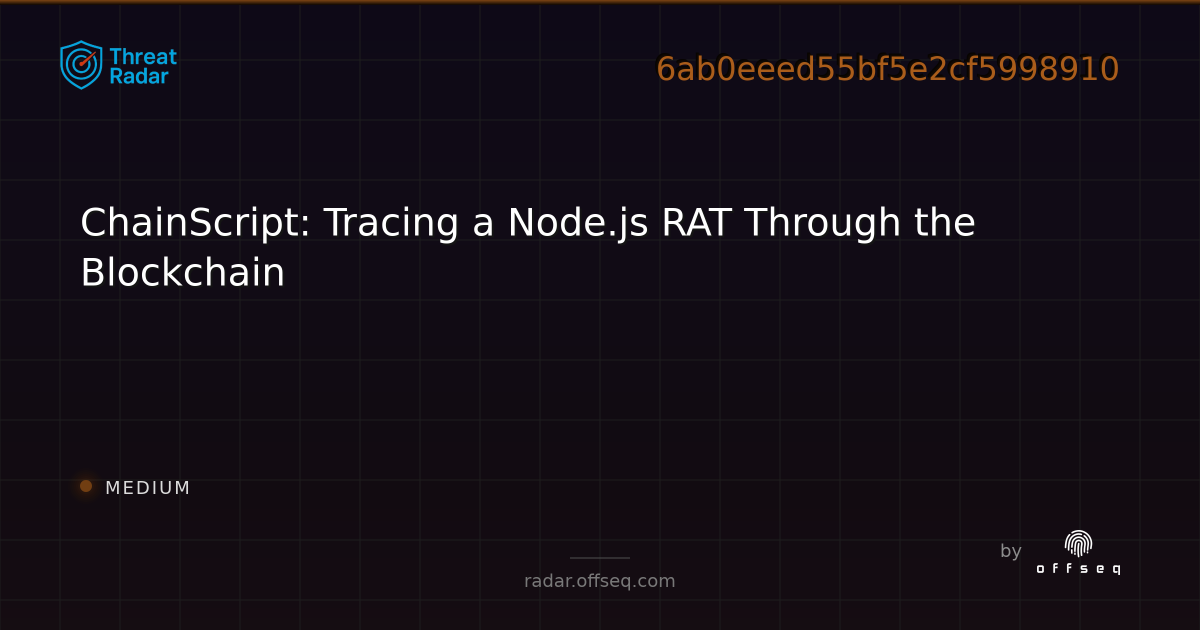 ChainScript: Tracing a Node.js RAT Through the Blockchain - Live Threat ...