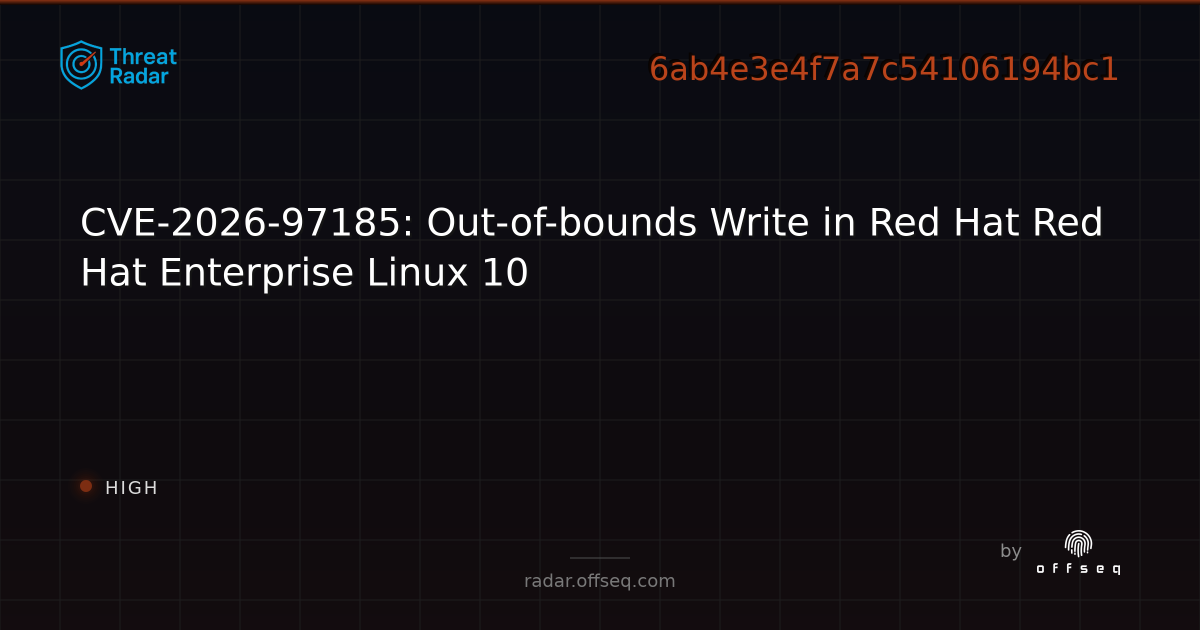 CVE-2026-97185: Out-of-bounds Write in Red Hat Red Hat Enterprise Linux ...