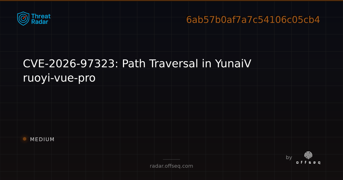 CVE-2026-97323: Path Traversal in YunaiV ruoyi-vue-pro - Live Threat ...