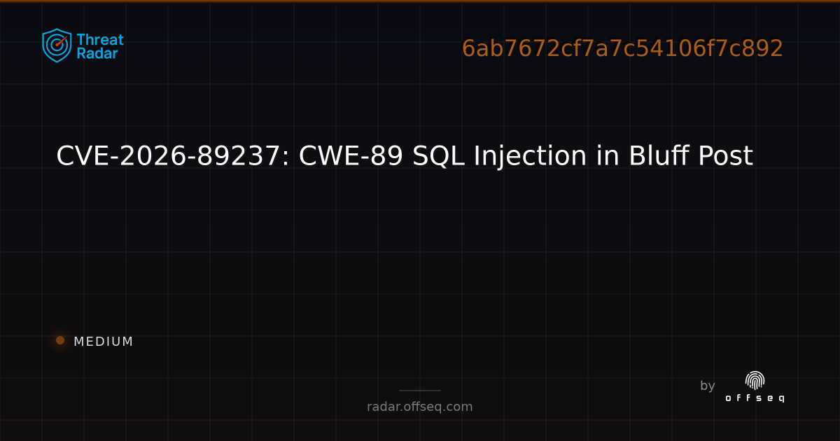 CVE-2026-89237: CWE-89 SQL Injection in Bluff Post - Live Threat ...