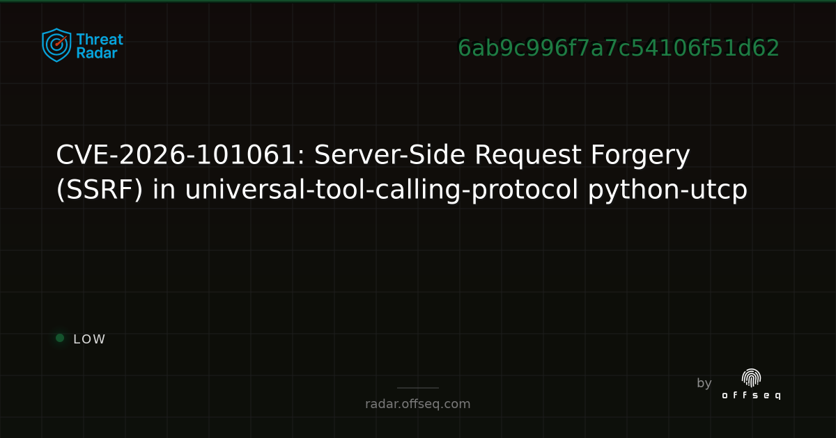 CVE-2026-101061: Server-Side Request Forgery (SSRF) in universal-tool ...