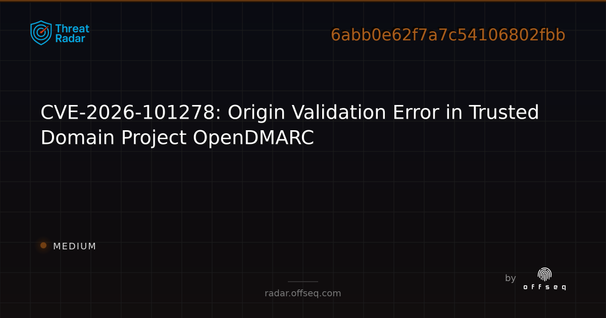 CVE-2026-101278: Origin Validation Error in Trusted Domain Project ...