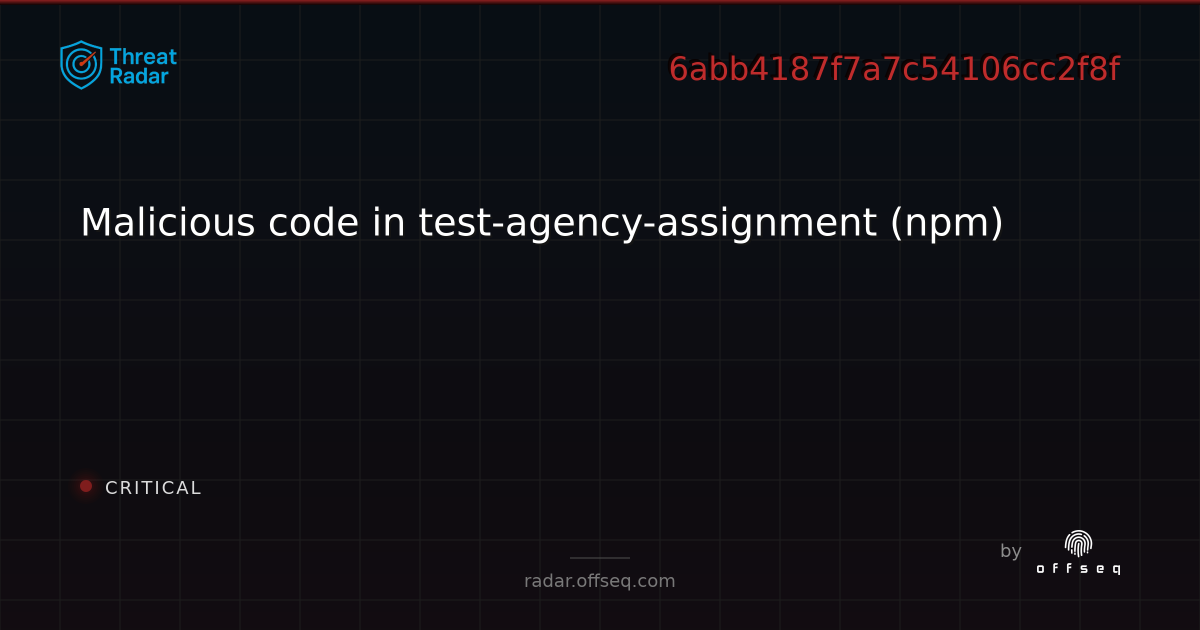 Malicious code in test-agency-assignment (npm) - Live Threat ...