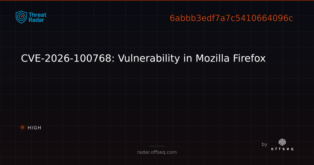 CVE-2026-100768: Vulnerability in Mozilla Firefox - Live Threat ...