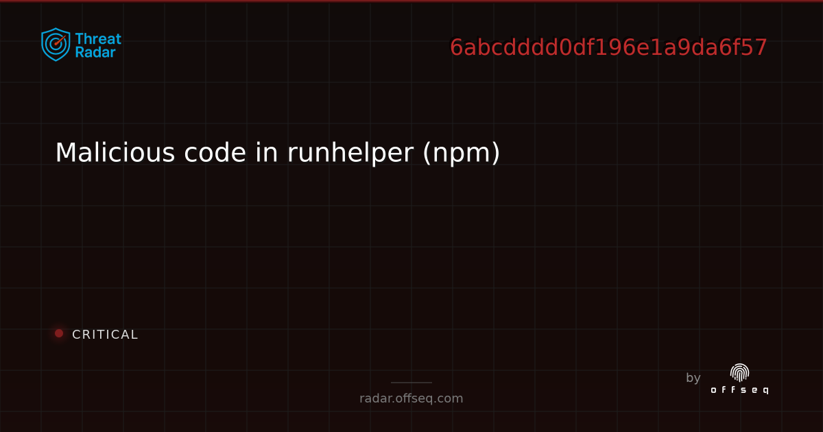 Malicious code in runhelper (npm) - Live Threat Intelligence - Threat ...