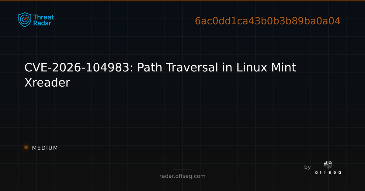 CVE-2026-104983: Path Traversal in Linux Mint Xreader - Live Threat ...