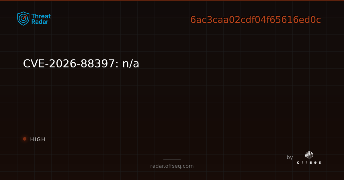 CVE-2026-88397: n/a | Threat Radar