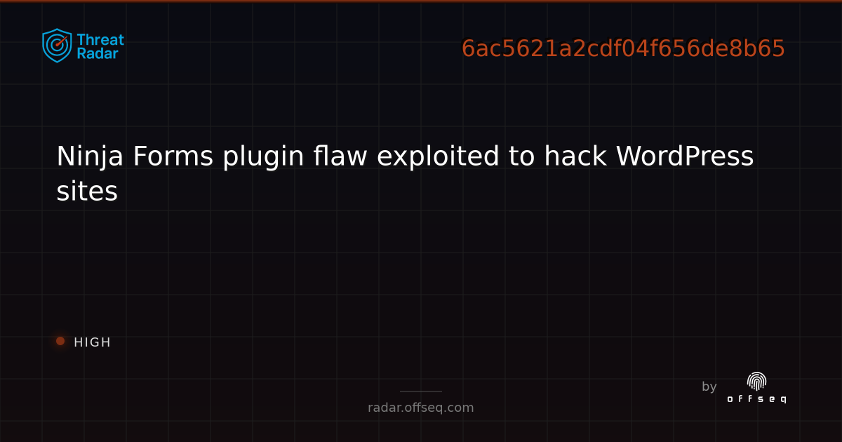 Ninja Forms plugin flaw exploited to hack WordPress sites | Threat Radar