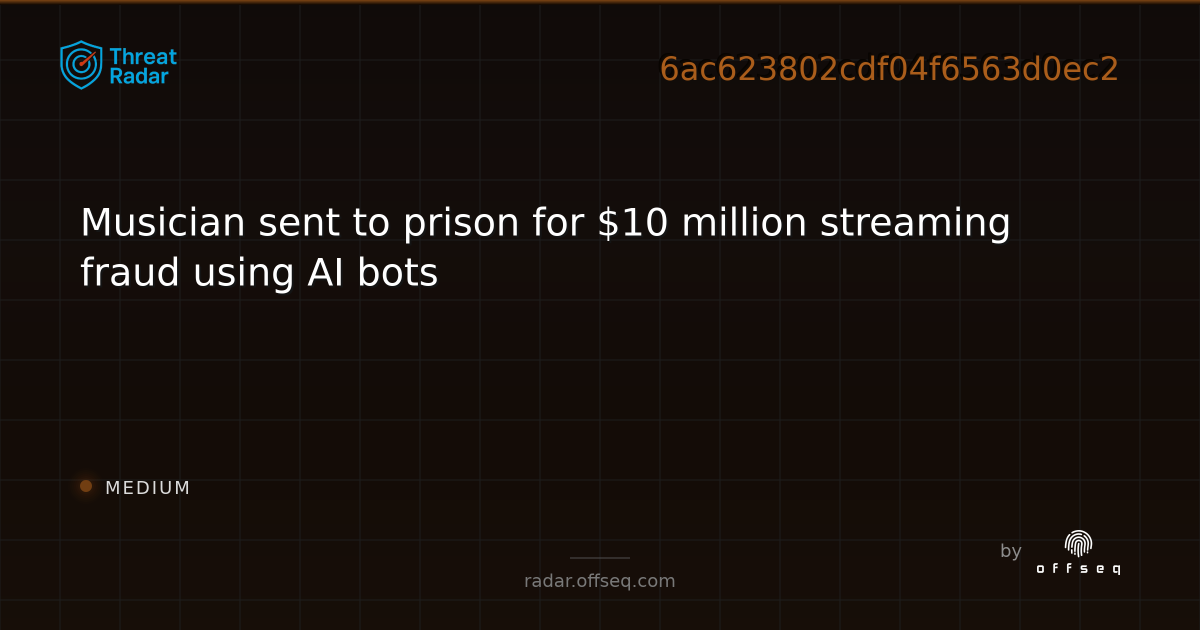Musician sent to prison for $10 million streaming fraud… | Threat Radar