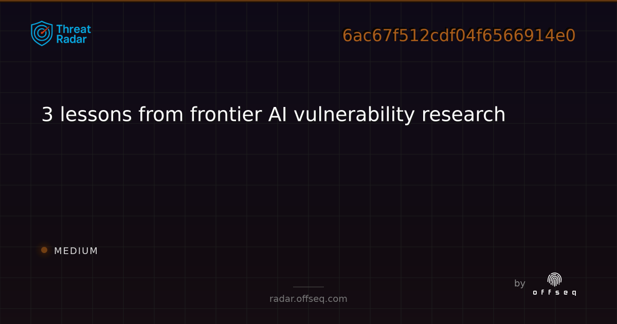 3 lessons from frontier AI vulnerability research | Threat Radar