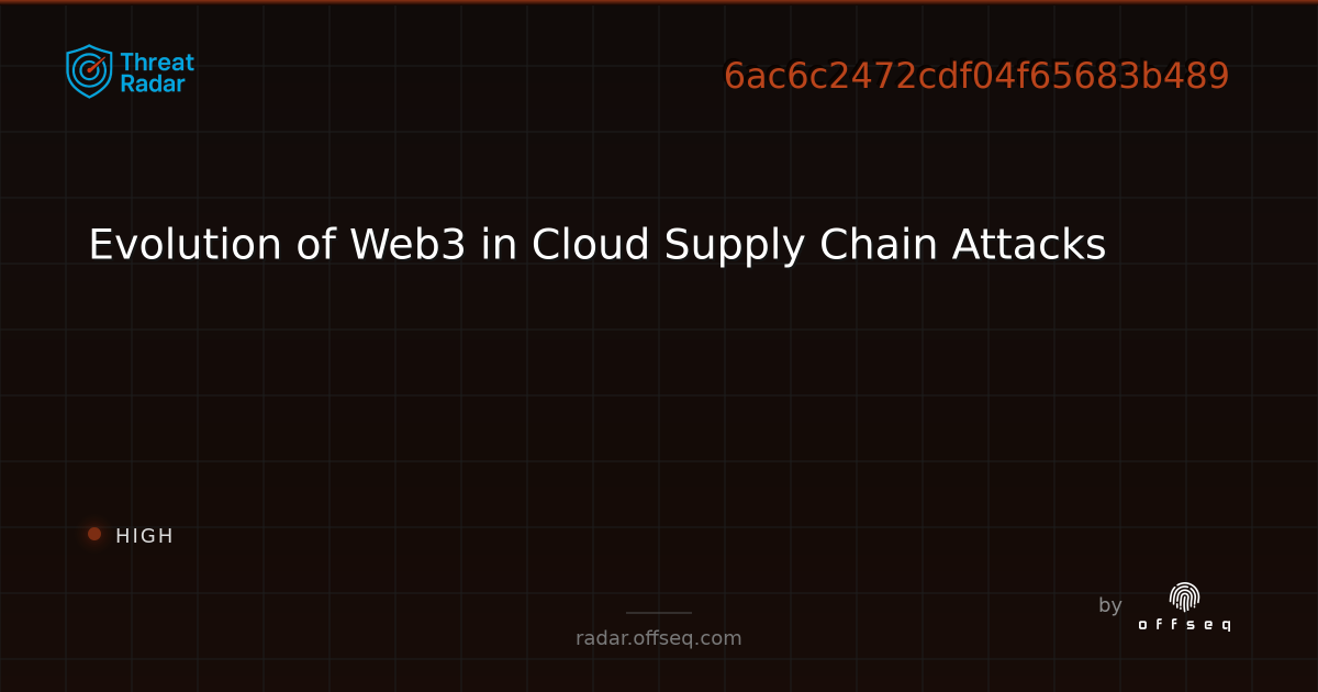 Evolution of Web3 in Cloud Supply Chain Attacks | Threat Radar