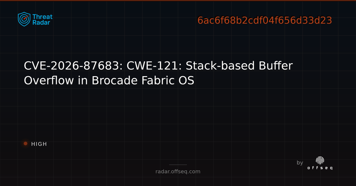 CVE-2026-87683: CWE-121: Stack-based Buffer Overflow in… | Threat Radar