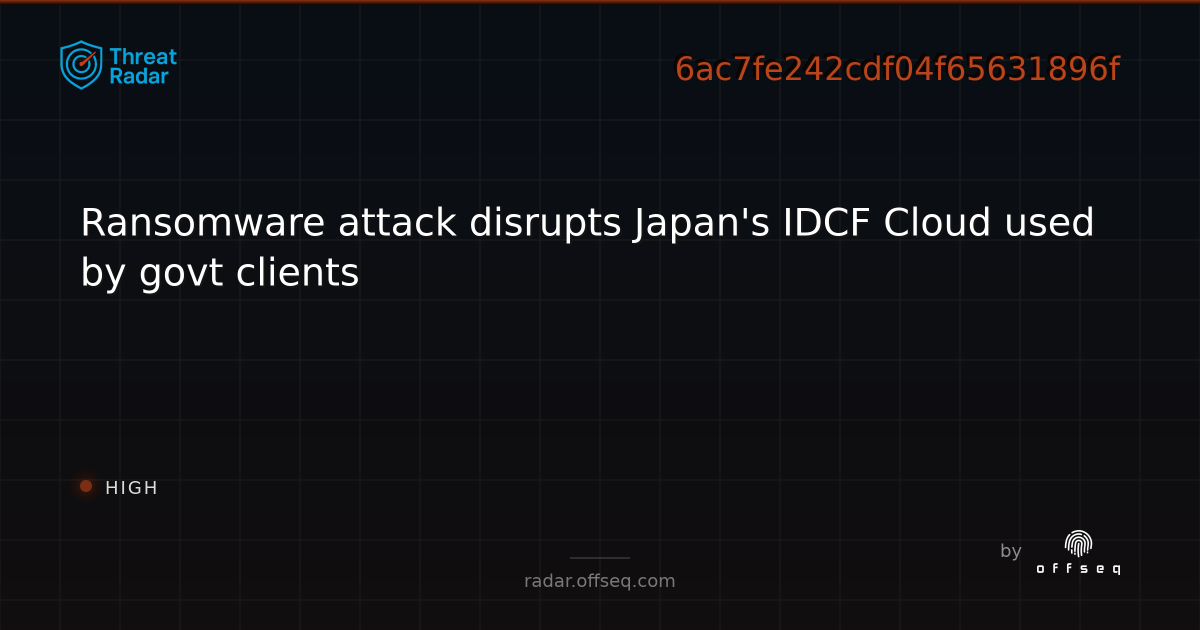 Ransomware attack disrupts Japan's IDCF Cloud used by govt… | Threat Radar