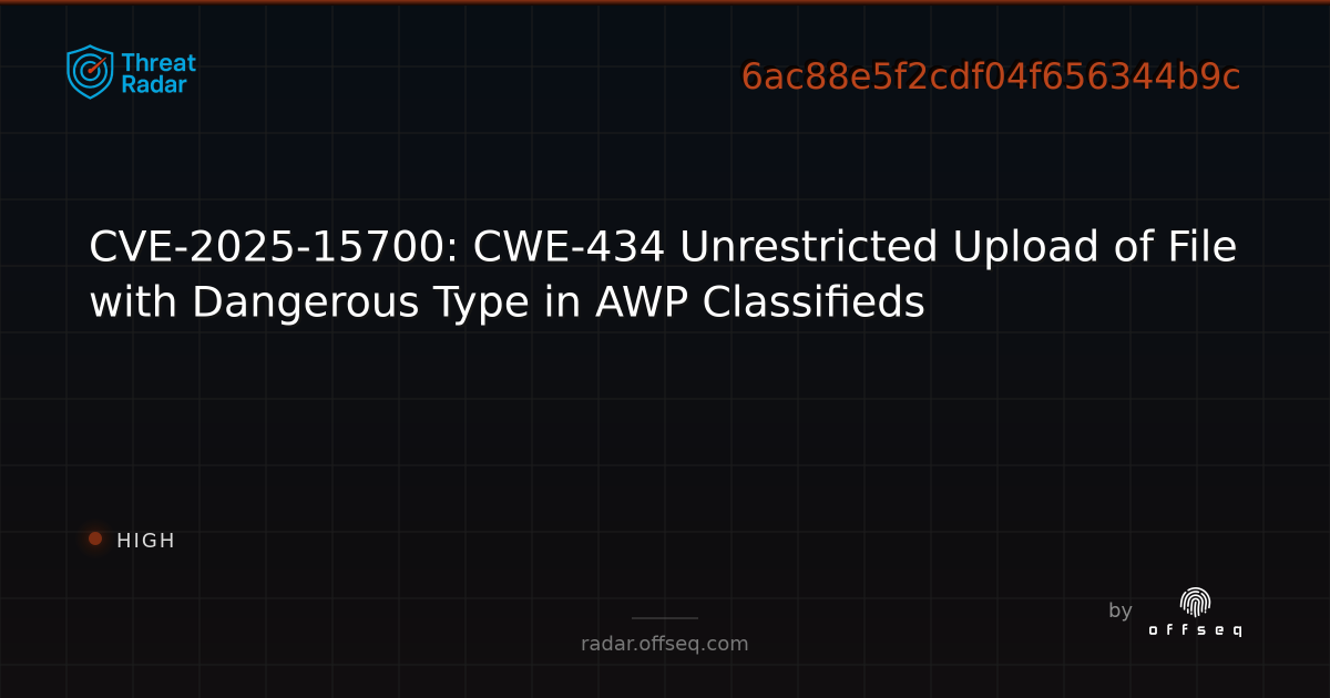CVE-2025-15700: CWE-434 Unrestricted Upload of File with… | Threat Radar