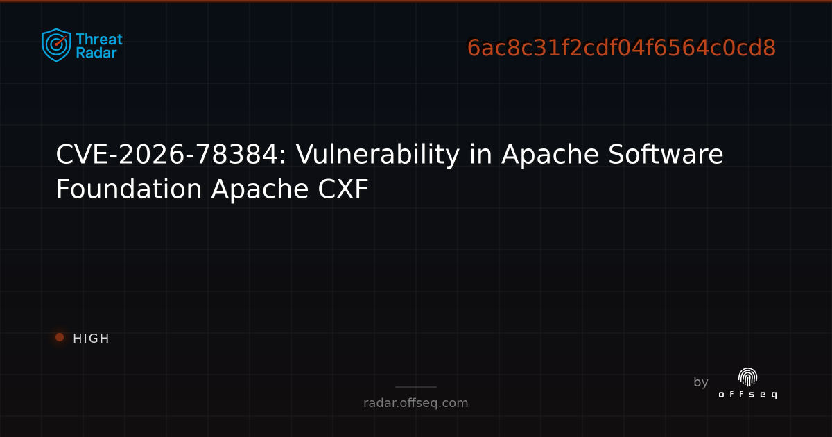 CVE-2026-78384: Vulnerability in Apache Software Foundation… | Threat Radar