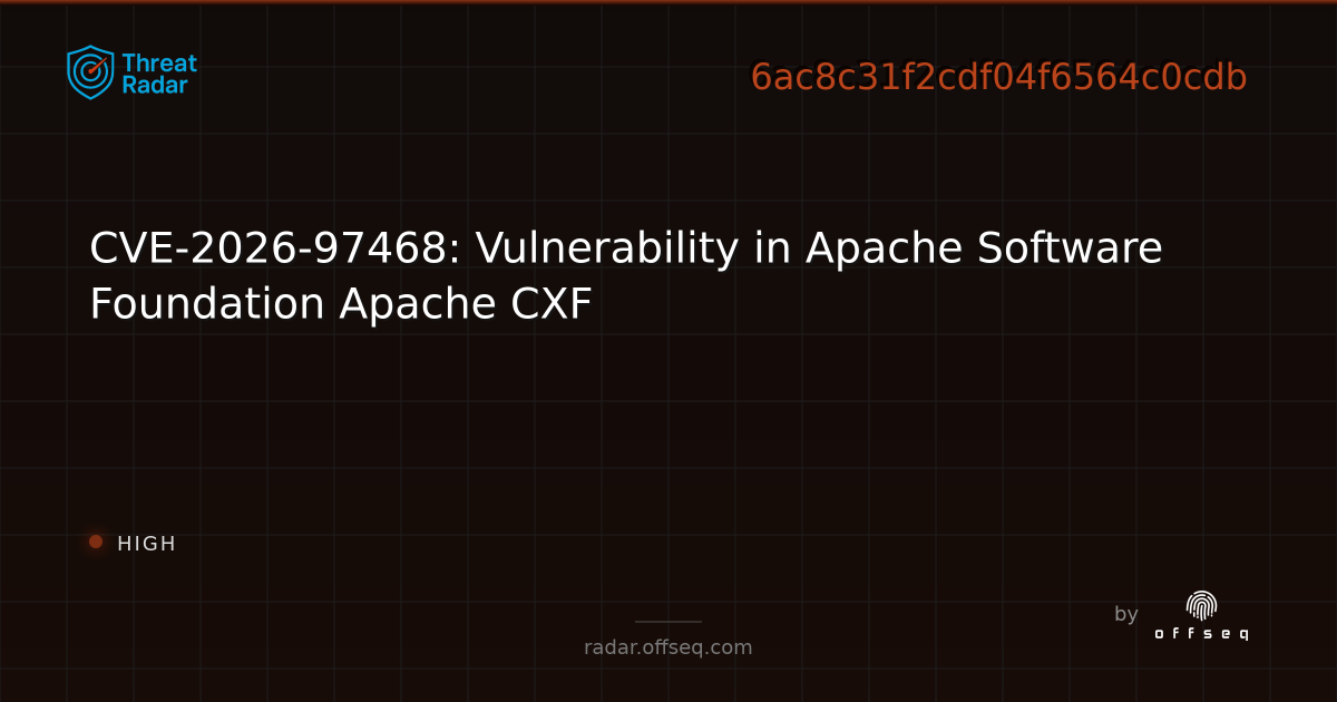 CVE-2026-97468: Vulnerability in Apache Software Foundation… | Threat Radar