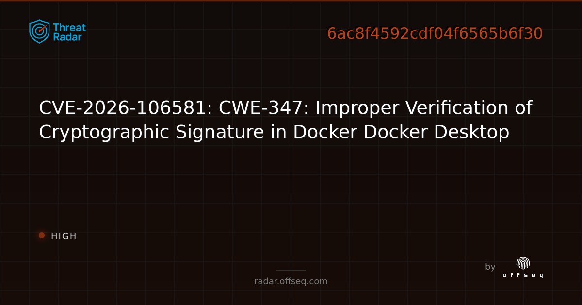 CVE-2026-106581: CWE-347: Improper Verification of… | Threat Radar